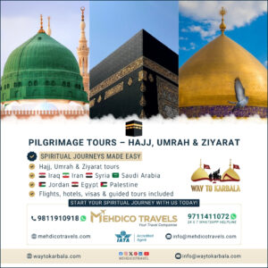 Pilgrimage Tours Hajj, Umrah & Ziyarat MEHDICO TRAVELS